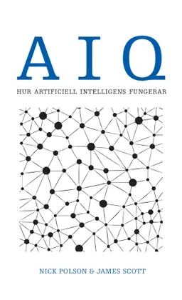 AIQ : hur artificiell intelligens fungerar - Begagnad bok